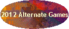 2012 Alternate Games